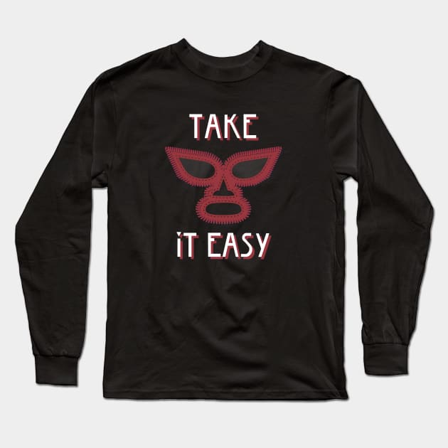 Take it easy - free nacho Long Sleeve T-Shirt by Zacharys Harris